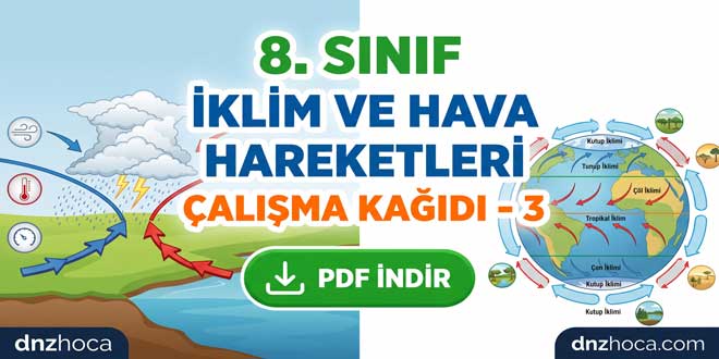 8. Sınıf İklim ve Hava Hareketleri Çalışma Kağıdı 3 (PDF İndir)