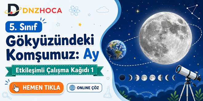 5. Sınıf Gökyüzündeki Komşumuz Ay Etkileşimli Çalışma Kağıdı 1