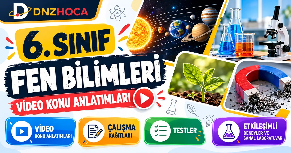  6. Sınıf Fen Bilimleri Video Konu Anlatımları