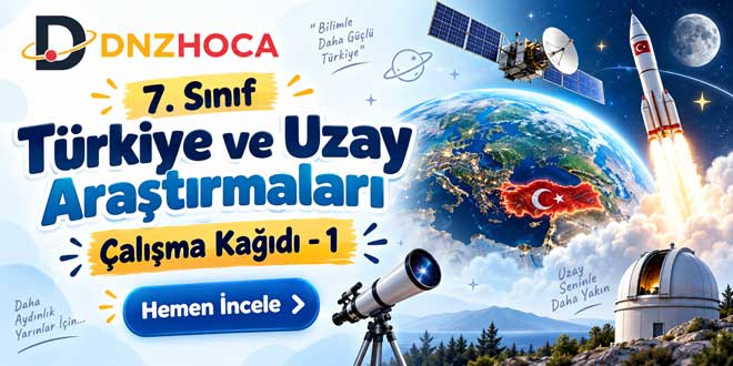 7. Sınıf Türkiye ve Uzay Araştırmaları Çalışma Kağıdı – 1