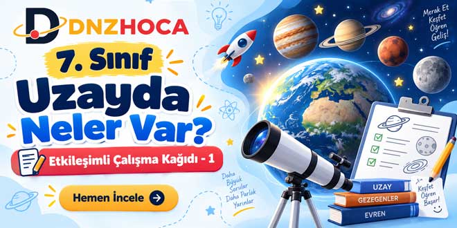 7. Sınıf Uzayda Neler Var? Etkileşimli Çalışma Kağıdı 1