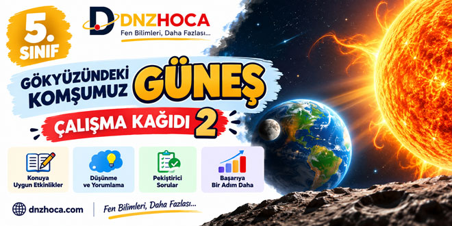 5. Sınıf Gökyüzündeki Komşumuz Güneş Çalışma Kağıdı 2