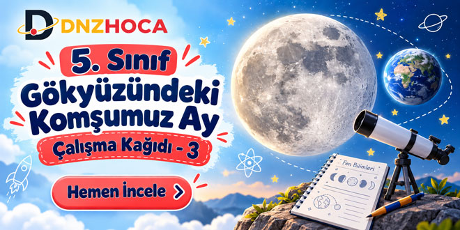 5. Sınıf Gökyüzündeki Komşumuz Ay Çalışma Kağıdı 3