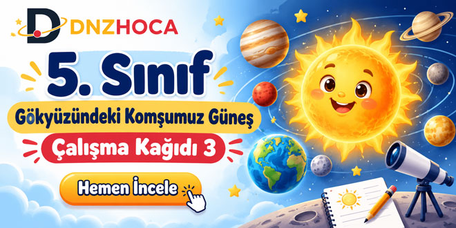 5. Sınıf Gökyüzündeki Komşumuz Güneş Çalışma Kağıdı 3